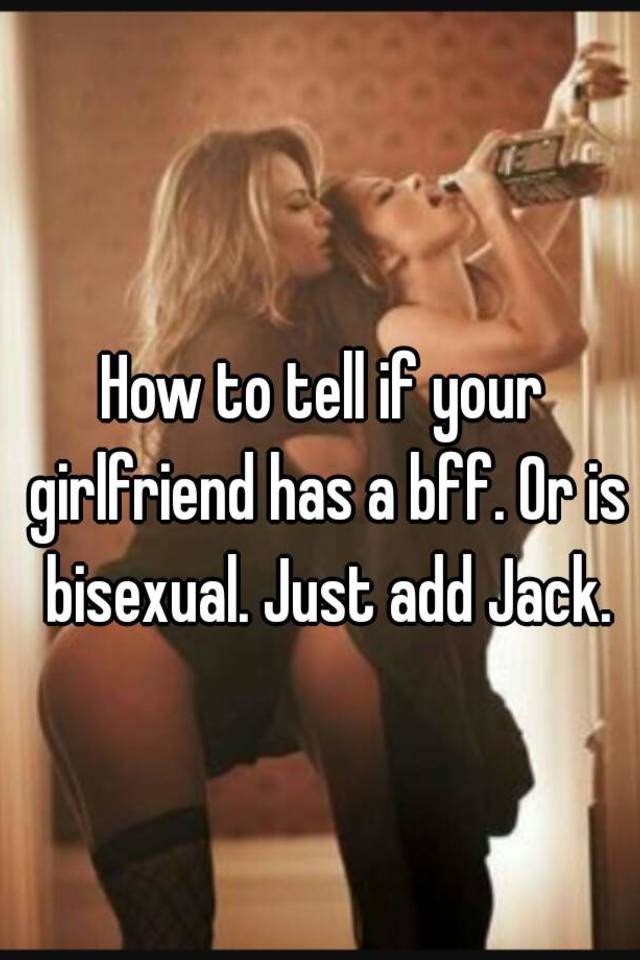 Ladygirl reccomend Girlfriend is bisexual