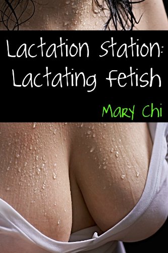 Adult fetish lactation story