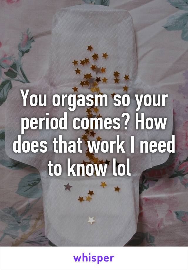 Period and orgasm