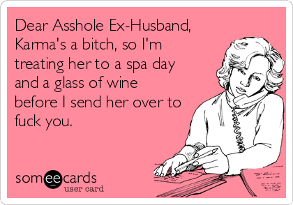 Asshole ex husband