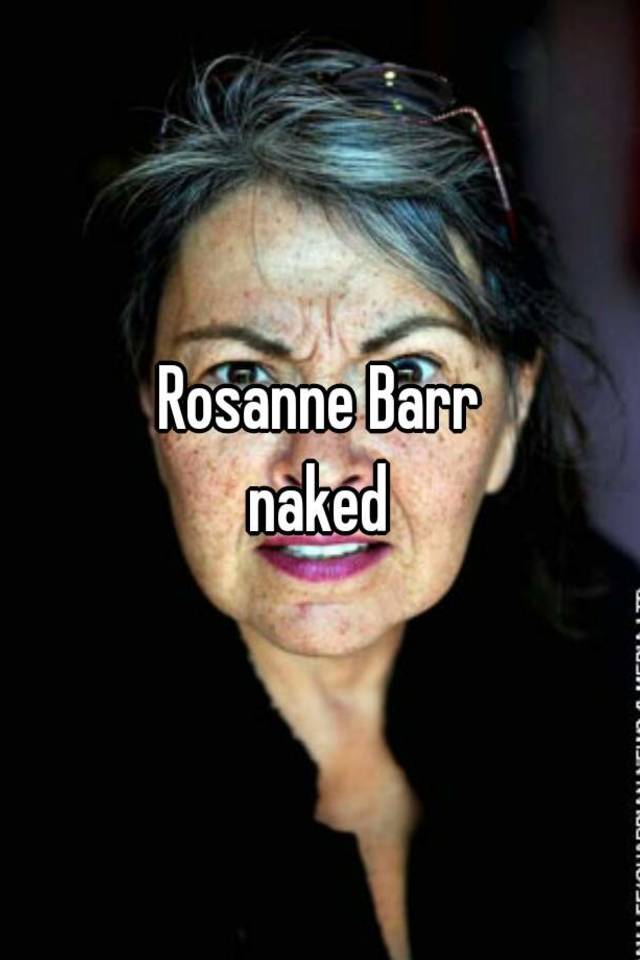 Sphinx reccomend Barr naked rosanne
