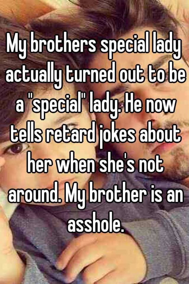 Her brothers asshole