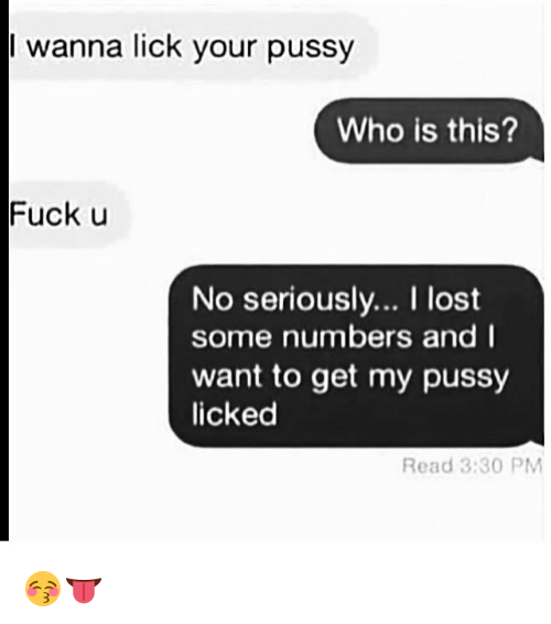 I wanna lick her pussy
