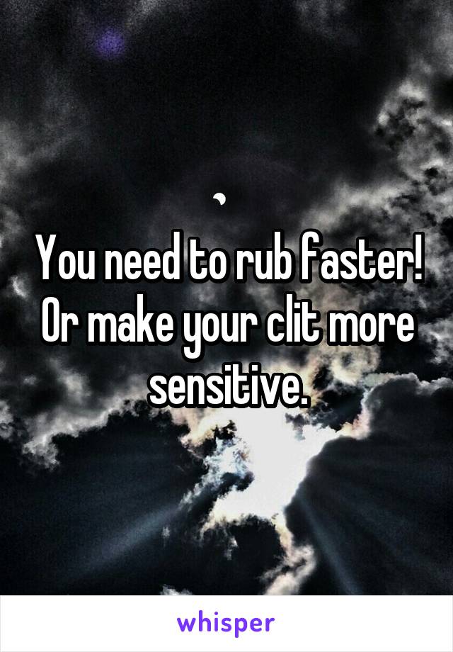 Gi-Gi reccomend Making the clitoris more sensitive
