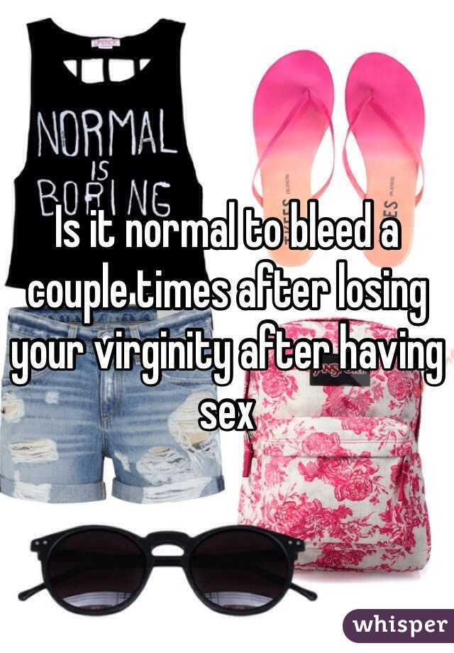 Normal to bleed after losing virginity