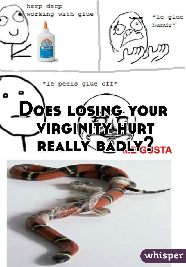 Painful to loose your virginity