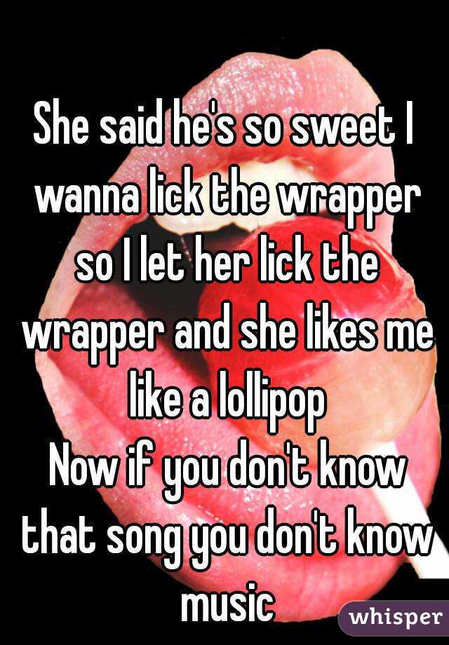 Vice reccomend So sweet lick the wrapper