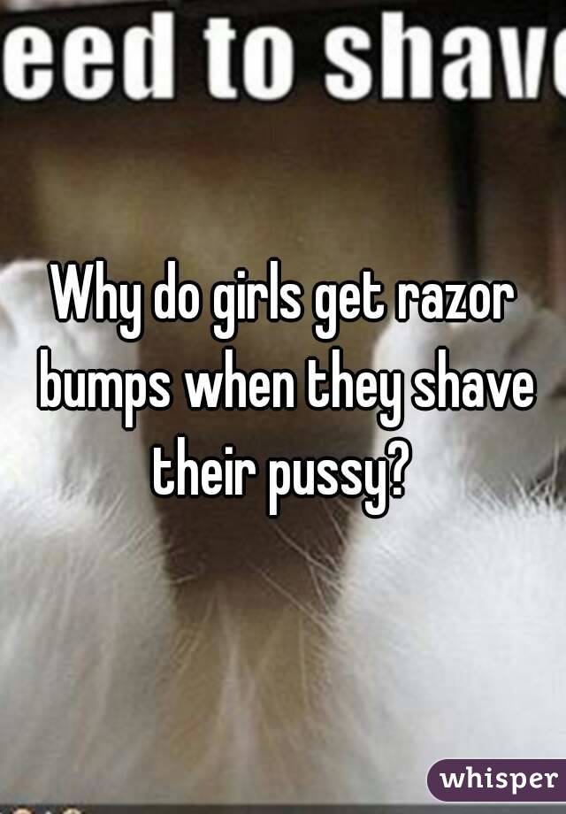 best of Do their pussy Why girls shave